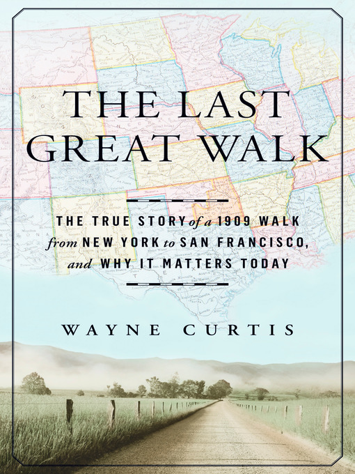 Title details for The Last Great Walk by Wayne Curtis - Wait list
